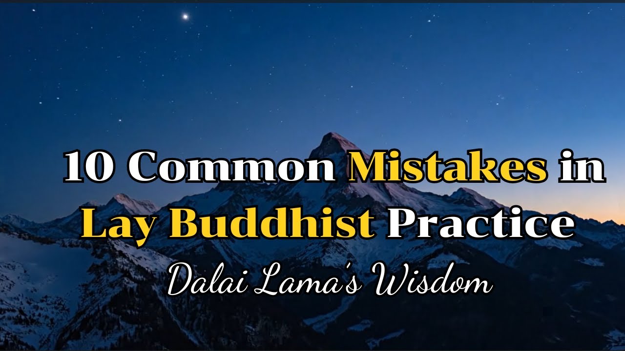 10 Common Mistakes in Lay Buddhist Practice &mdash; Why the More You Practice, the More You Suffer