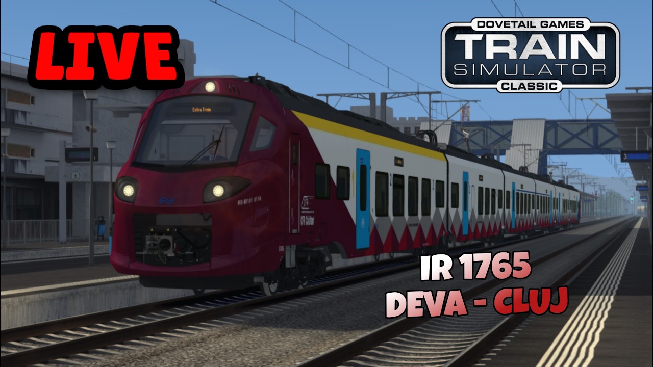 🔴[LIVE] Train Simulator: IR 1765 Deva - Cluj cu Alstom Coradia & videoclipuri noi cu TS in curand!