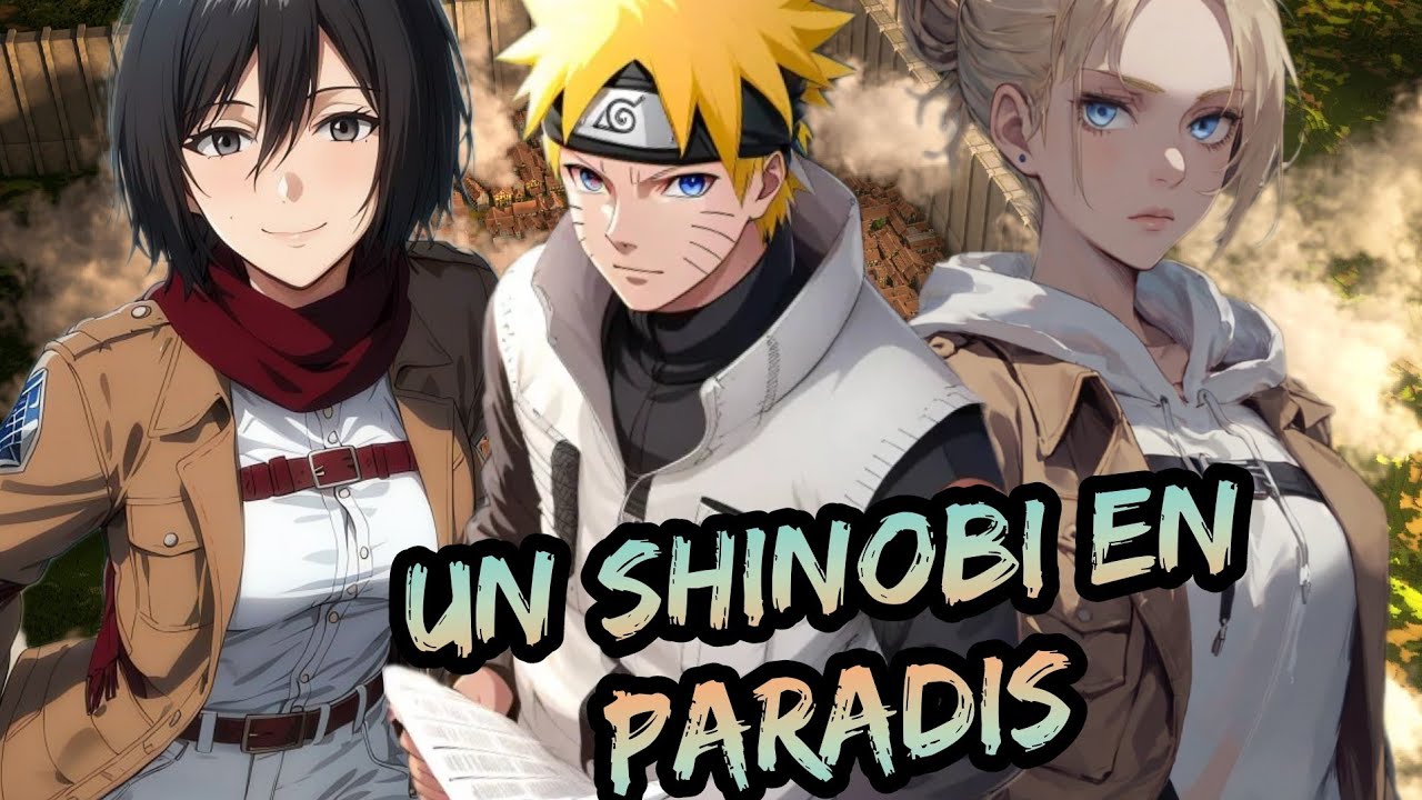 Naruto x Shingeki no Kyojin - Un Shinobi en Paradis Capitulos 1 al 3