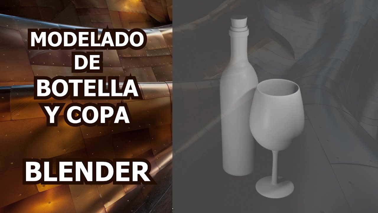 Modelado de BOTELLA y COPA en BLENDER