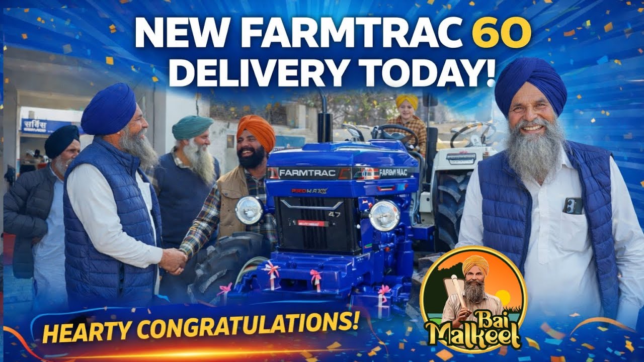 New Farmtrac 60 Delivery Today / Congratulations Malkeet Bai Team / #farmtrac60 #punjab 