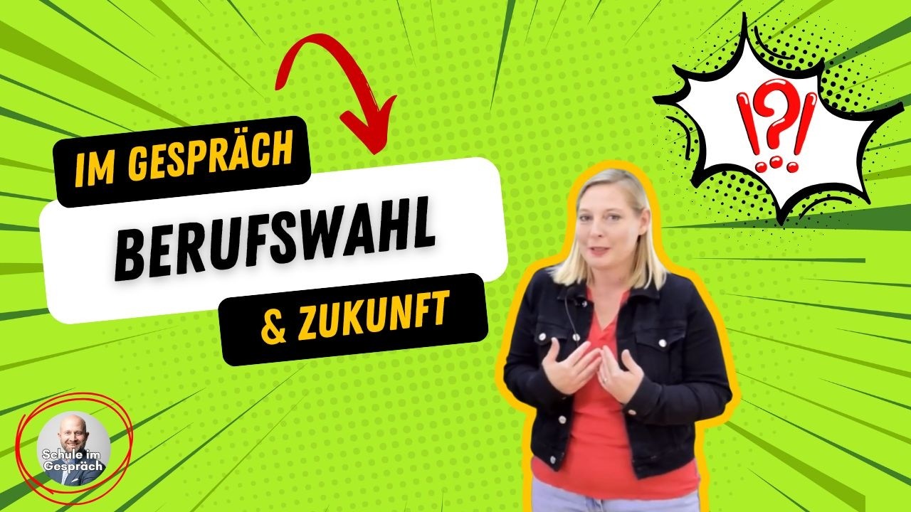 Berufswahl und Zukunft | Schule im Gespräch #342