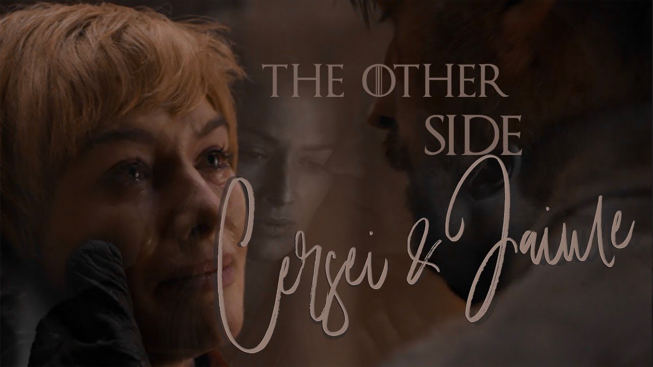 (GOT) CERSEI & JAIME | THE OTHER SIDE