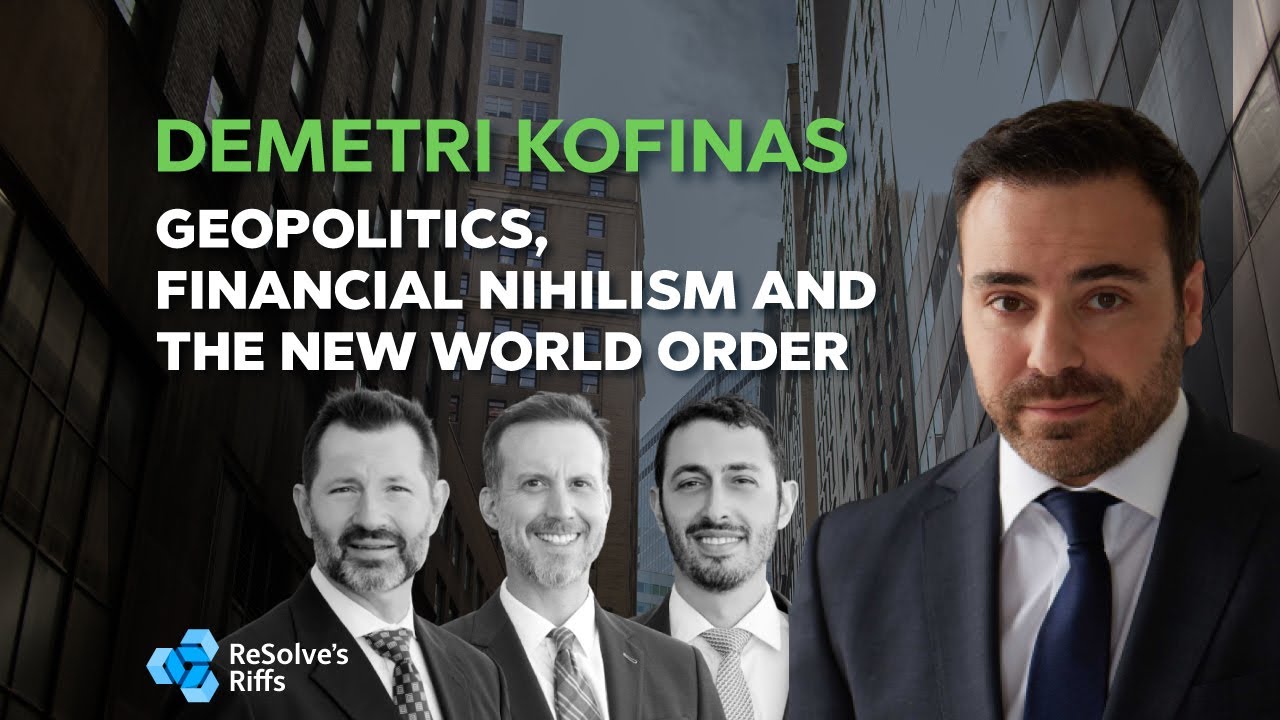 Demetri Kofinas on Geopolitics, Financial Nihilism and the New World Order