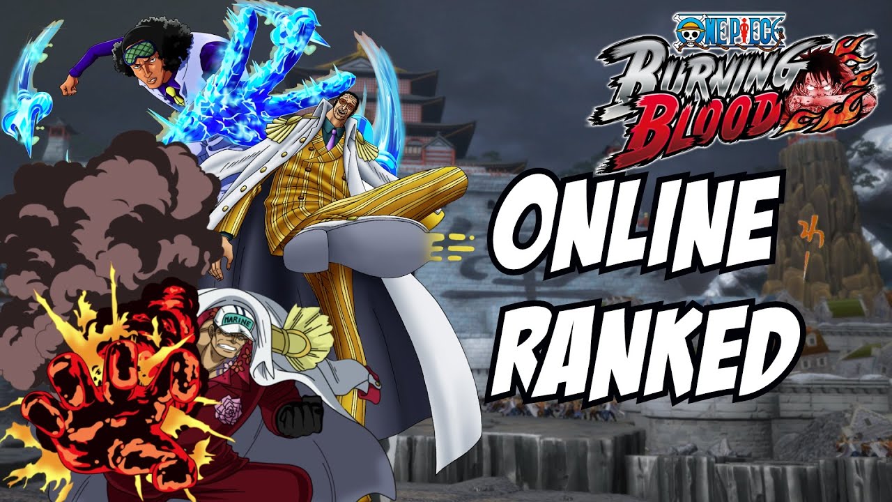 One piece burning blood Akainu Aokiji Kizaru Online ranked matches