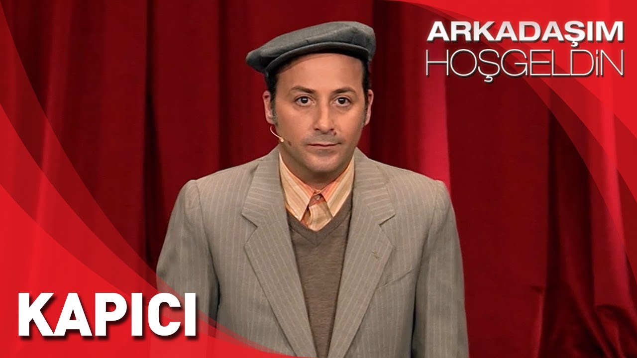 Arkadaşım Hoşgeldin | Tolga Çevik | Kapıcı