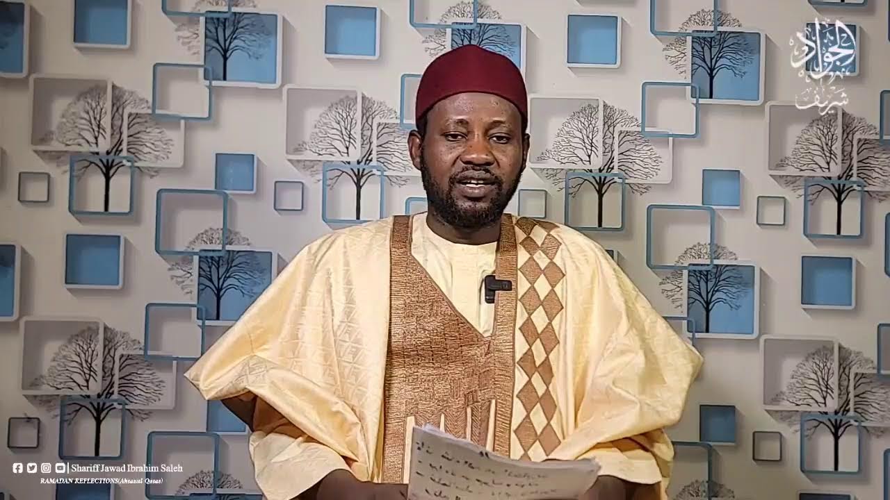 RAMADAN REFLECTIONS ~
AHSANUL QASAS ~ BY SHARIFF JAWAD IBRAHIM SALEH ALHUSSAINI ~
《episode 7》