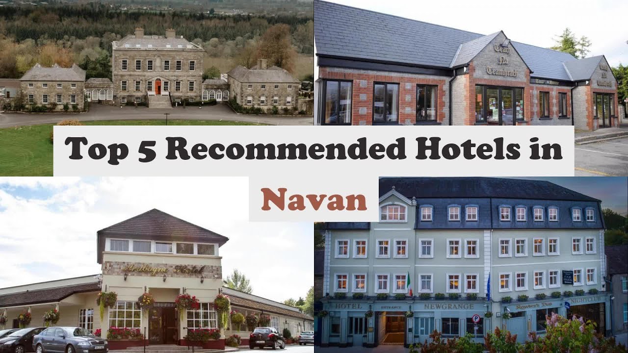 Top 5 Recommended Hotels In Navan | Best Hotels In Navan