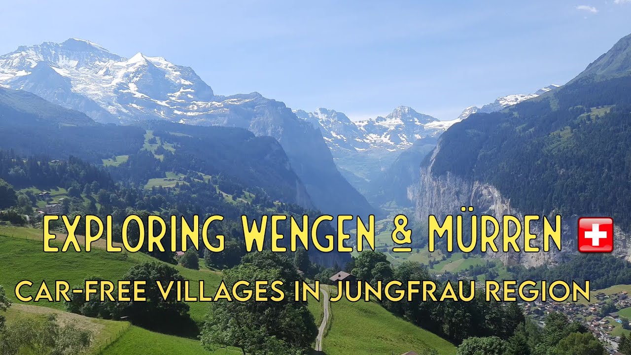 Wengen & Mürren | Car Free Alpine Villages | Jungfrau Region | Switzerland  Travel Vlog