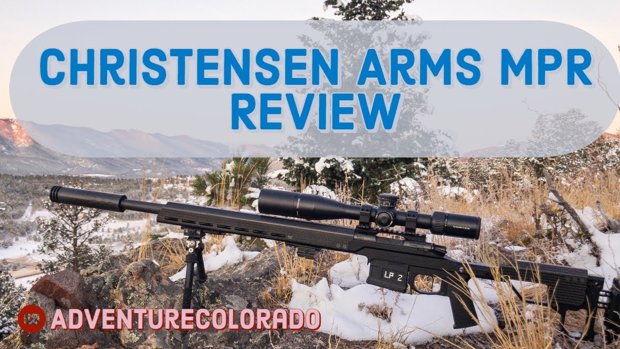 Christensen Arms MPR Full Review