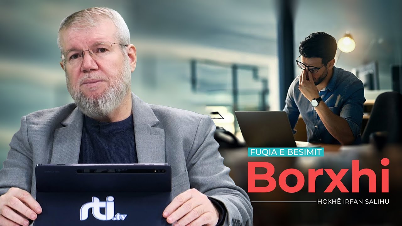 Borxhi! - Hoxhë Irfan Salihu | RTI