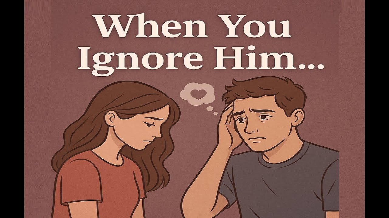 When You Ignore Him… This Is What He Secretly Thinks About You 😳💭 (Psychology Reveals)