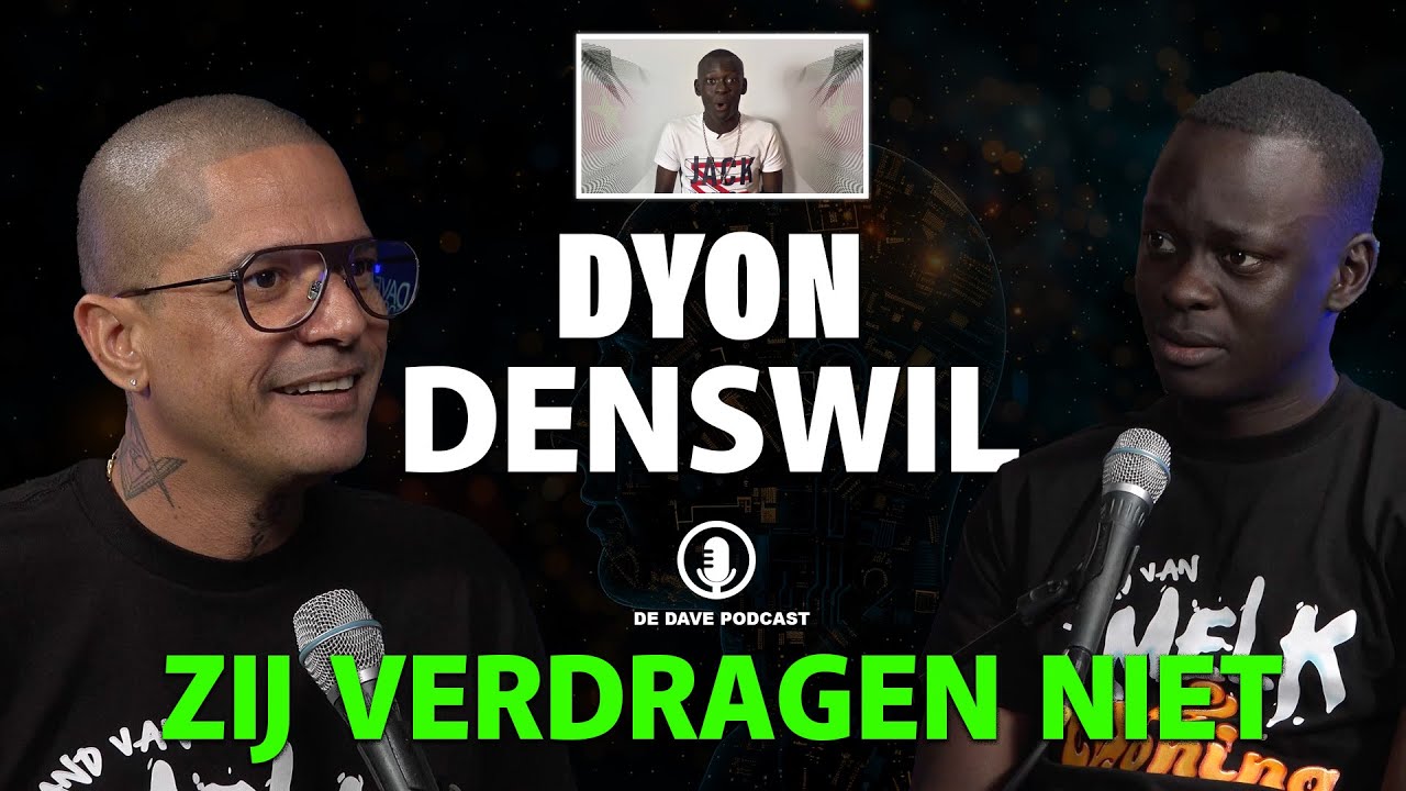 Dat Gelul van Je Moet Ophouden - Dyon Denswil - De Dave Podcast (S4 E19)