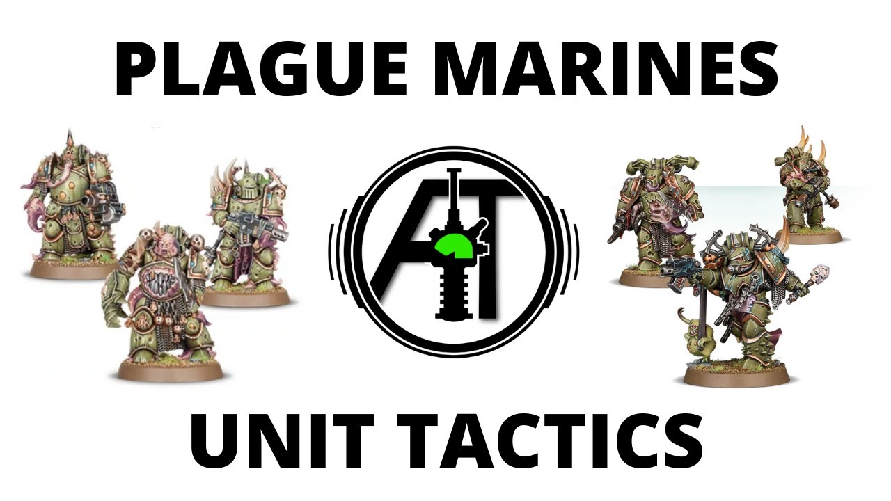 Plague Marines - Unit Tactics from New Death Guard Codex