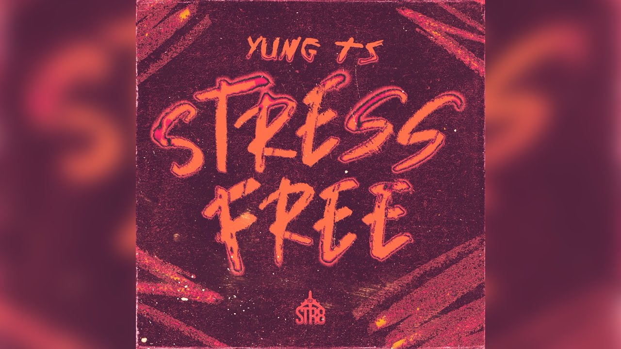 Yung TS - STRESS FREE