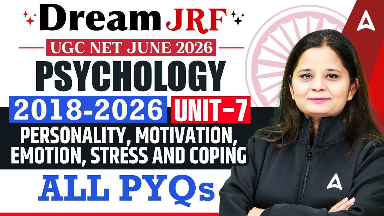 UGC NET Psychology Unit 7 | UGC NET Psychology Personality, Motivation, Emotion, Stress And Coping