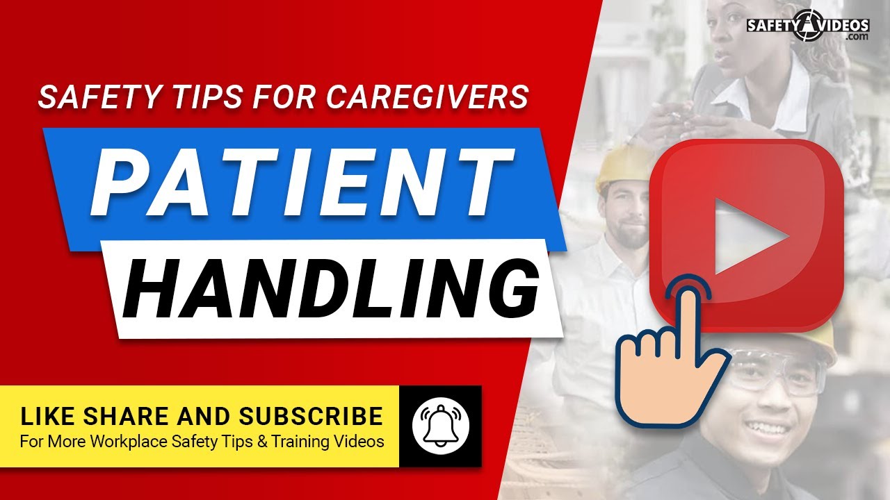 Patient Handling Safety Tips for Caregivers From SafetyVideos.com