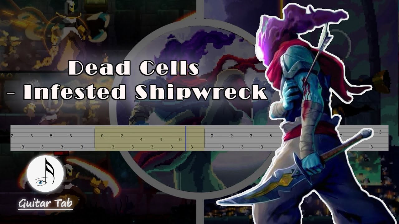 Dead Cells - Infested Shipwreck (Guitar Tab)