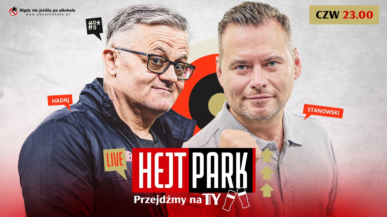 HEJT PARK - PRZEJDŹMY NA TY 222 - STANOWSKI I HADAJ PO MECZACH LEGIA - SLAVIA I GENT - RAK&Oacute;W