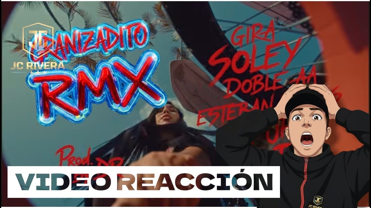 REACCION GRANIZADITO REMIX 🍧 GIRA, SOLEY, ESTEBAN ROJAS, DH, DOBLE AA, BIG JHON, DR (VIDEO OFICIAL)