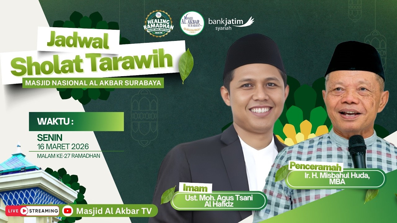 🔴LIVE TARAWIH MALAM KE-27 HEALING RAMADHAN 1447 H | MASJID AL AKBAR SURABAYA