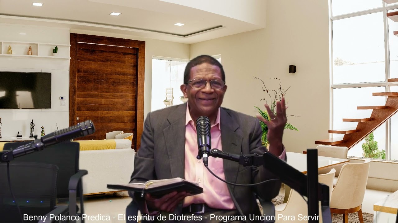 Benny Polanco Predica - El espiritu de Diotrefes - Programa Uncion Para Servir