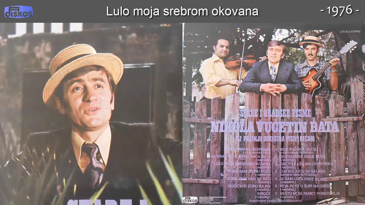 Nikola Vucetin Bata - Lulo moja srebrom okovana - (Audio 1976)