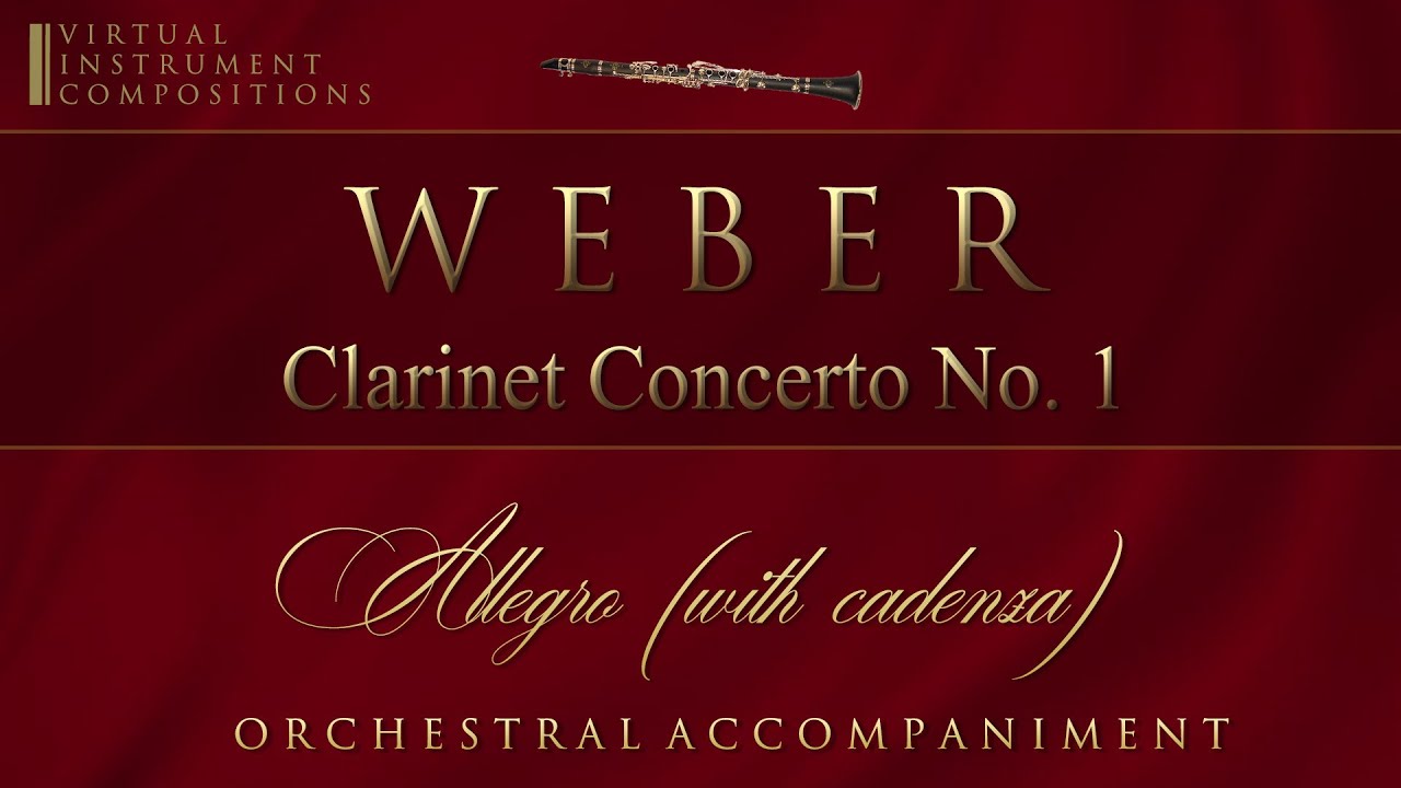 Weber - Clarinet Concerto No.1 in F minor - Allegro WITH CADENZA (orchestral accompaniment)