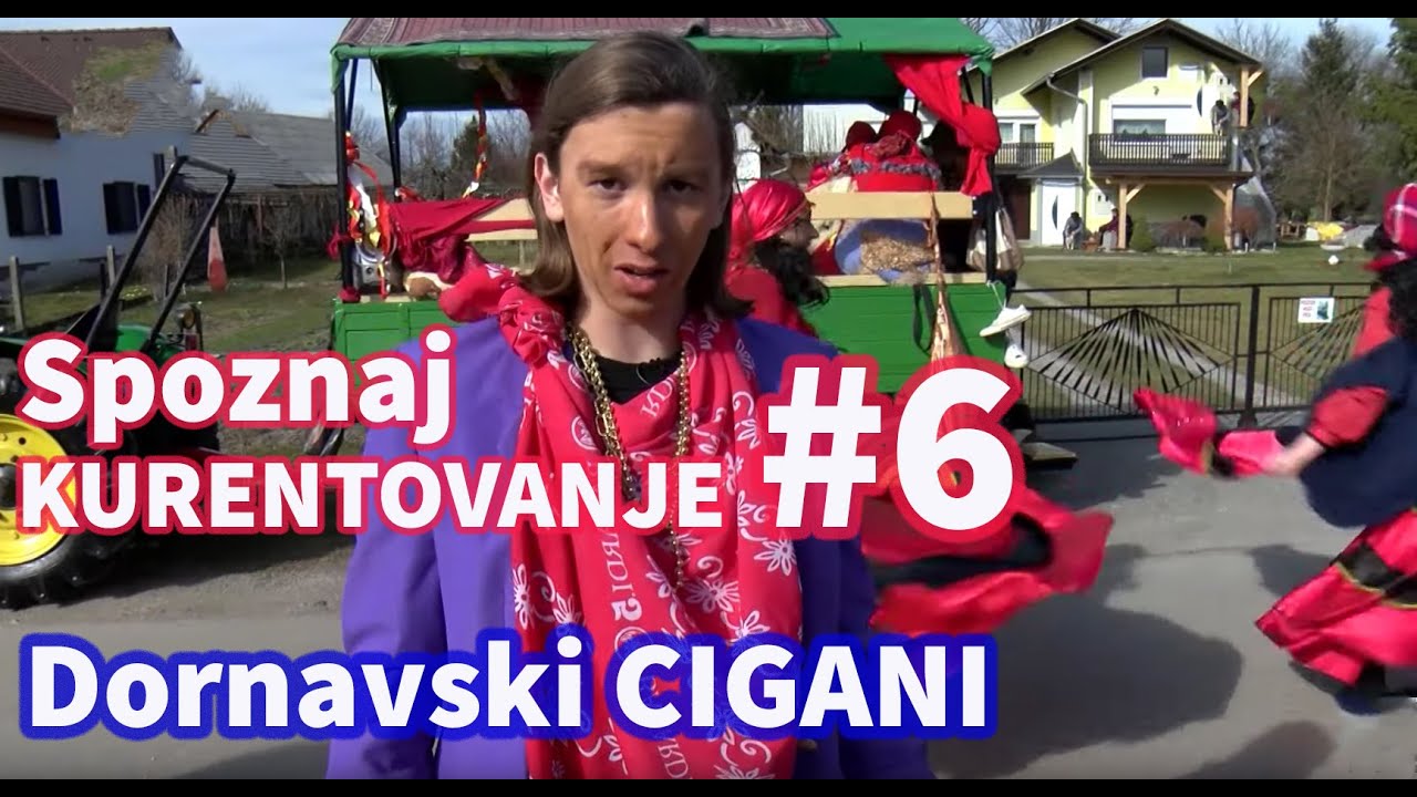Spoznaj Kurentovanje #6 - DORNAVSKI CIGANI