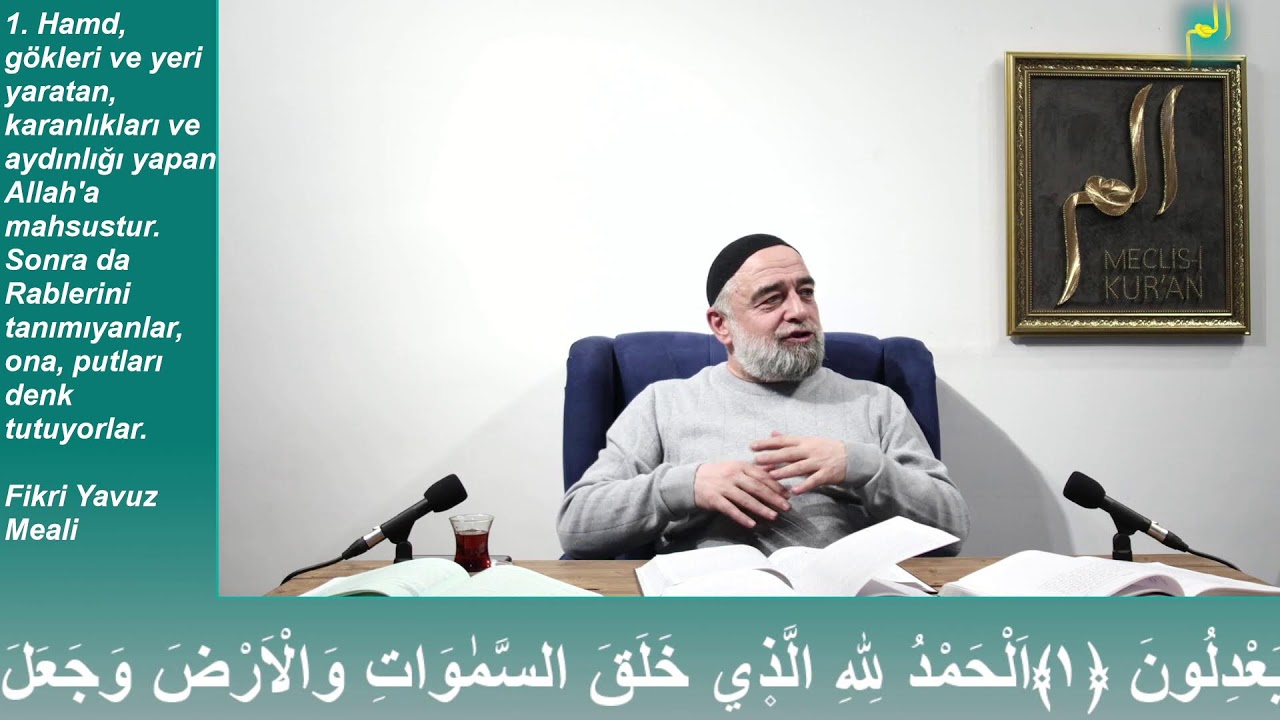 En’am Suresi 1. Ayet 1. Ders (Surenin Genel Manası ve Evveliyle Münasebeti)