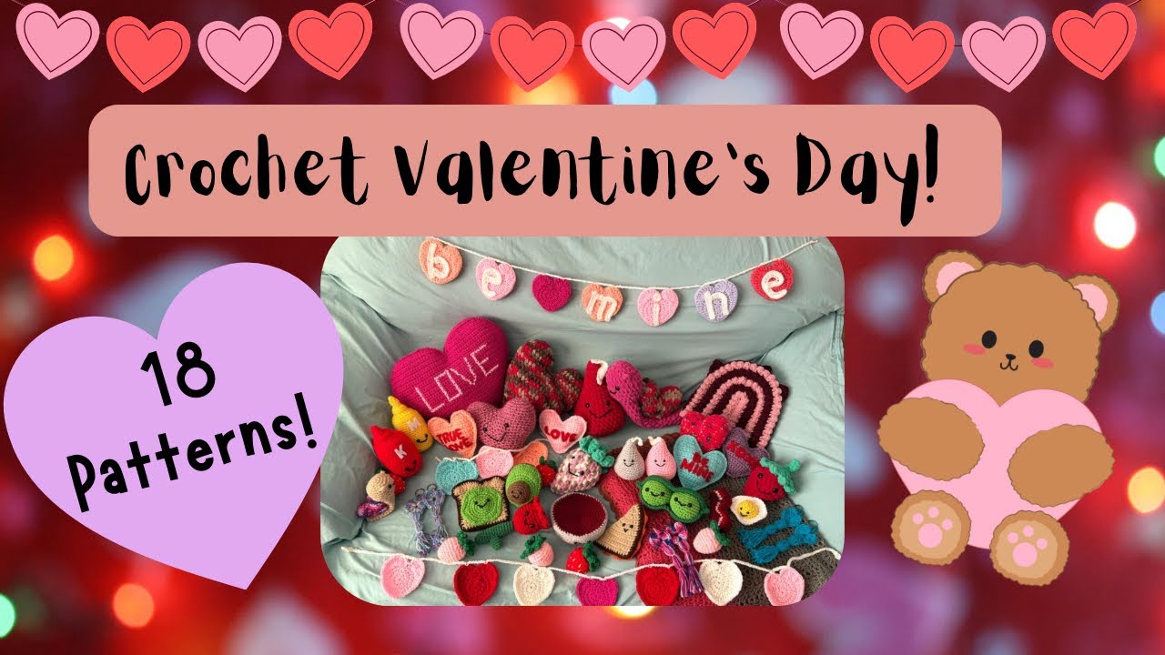 My Favorite Valentine’s Day Crochet Patterns! (18 different projects!) 