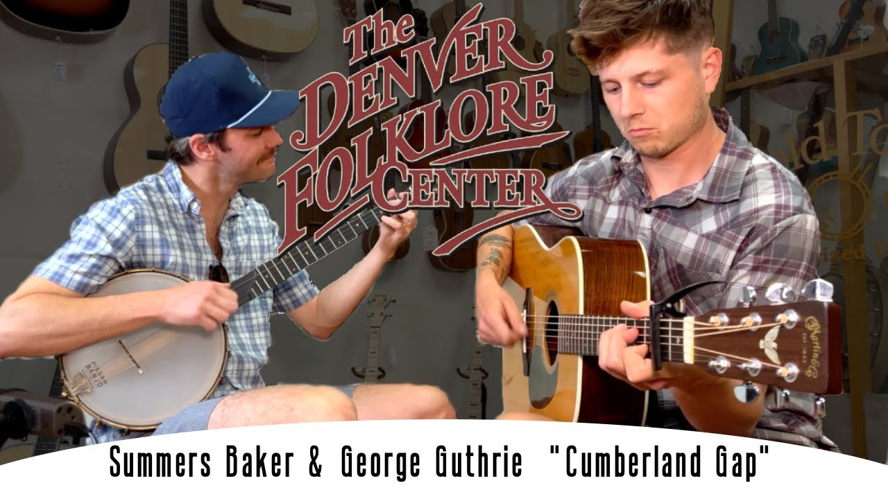 Summers Baker and George Guthrie - Cumberland Gap - Denver Folklore Sessions