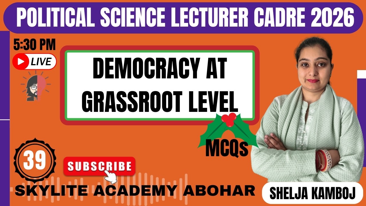 POLITICAL SCIENCE |LECTURER CADRE | DEMOCRACY AT GRASSROOT LEVEL | DEMO -39 | SKYLITE ACADEMY