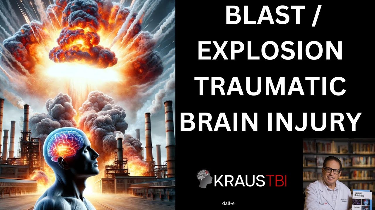 From Military War to Industrial Explosions Blast Brain Injuries Dr Kraus Neurosurgeon Houston Texas