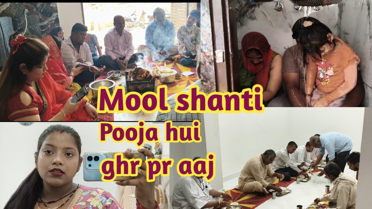Mool shanti Pooja hui ghr pr aaj