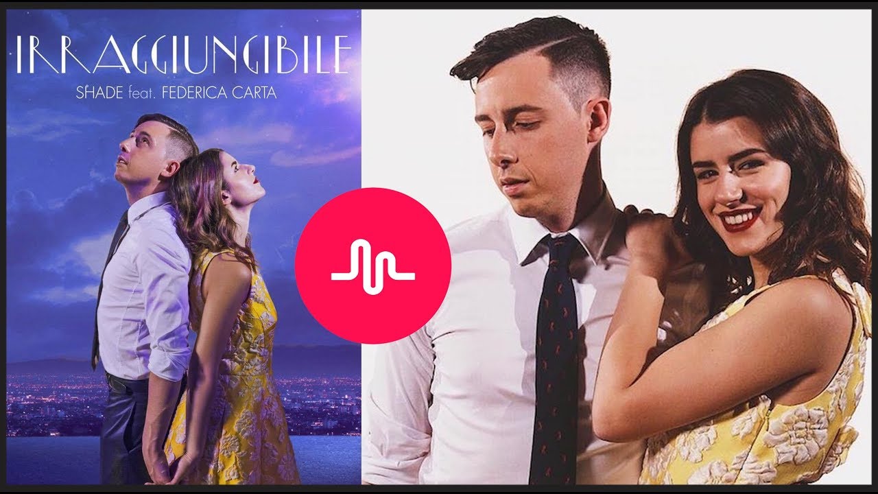 MIGLIORI MUSICAL.LY DI SHADE E FEDERICA CARTA - IRRAGGIUNGIBILE! [COMPILATION]