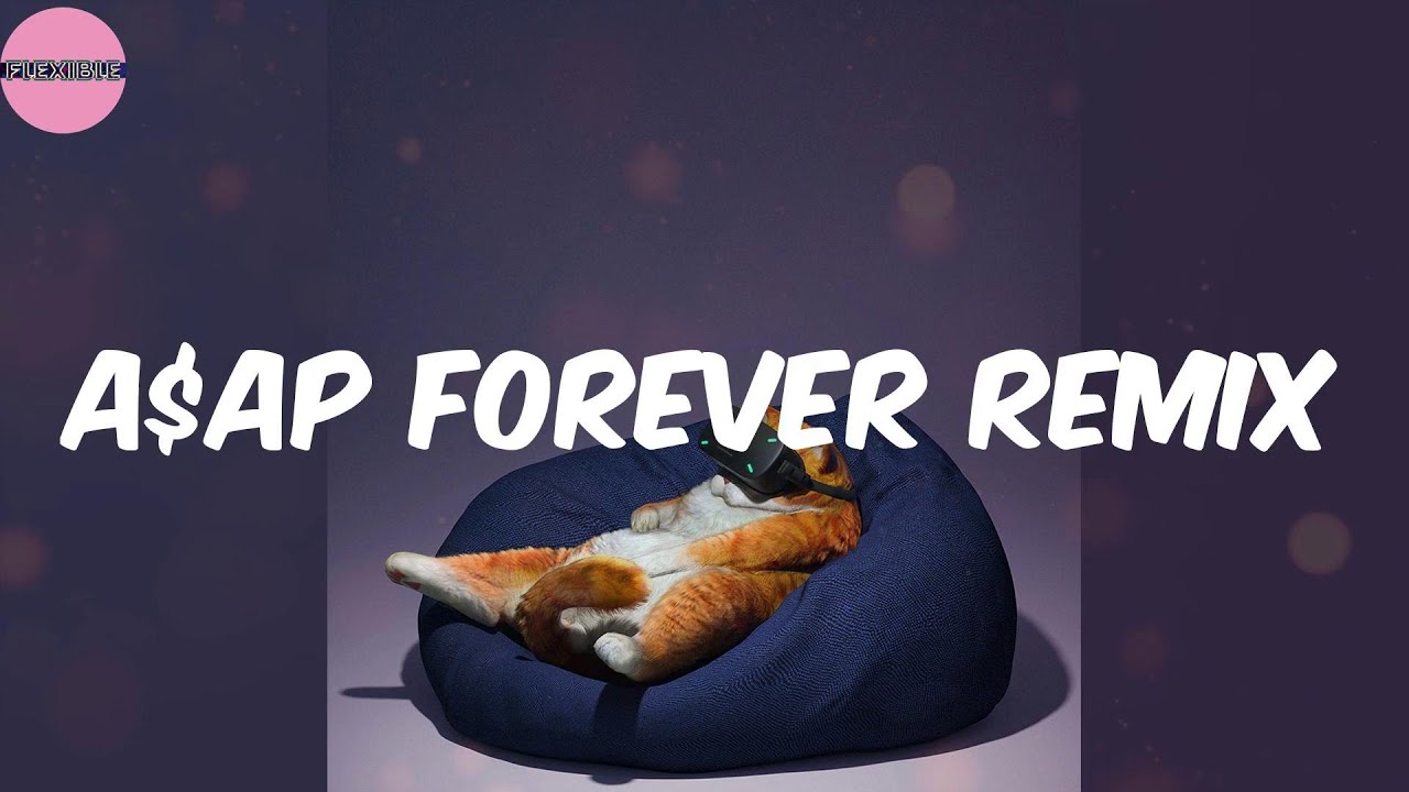 A$AP Forever REMIX (Lyrics) - A$AP Rocky
