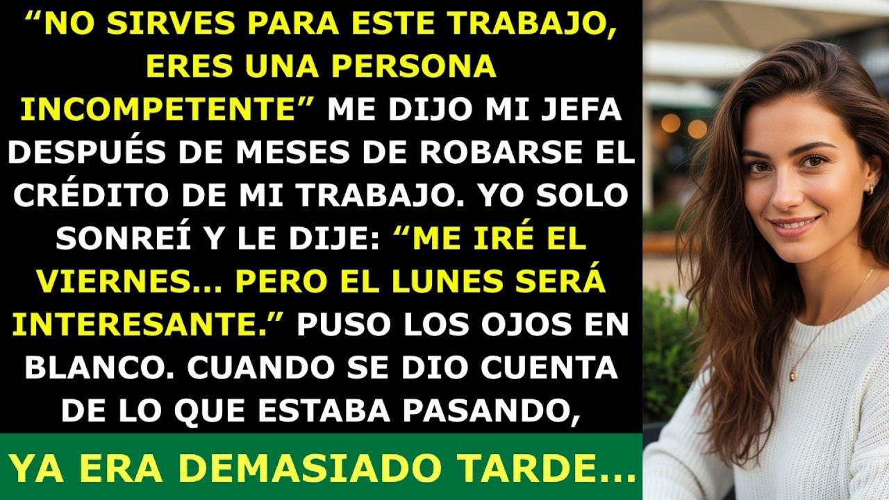 ' Mi Jefa Me Despidió Tras Meses Robando El Mérito De Mi Trabajo — Pero No Sabía Lo Que Venía 🔥
