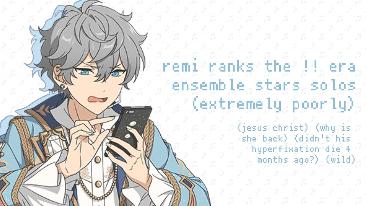remi ranks the !! era ensemble stars solos