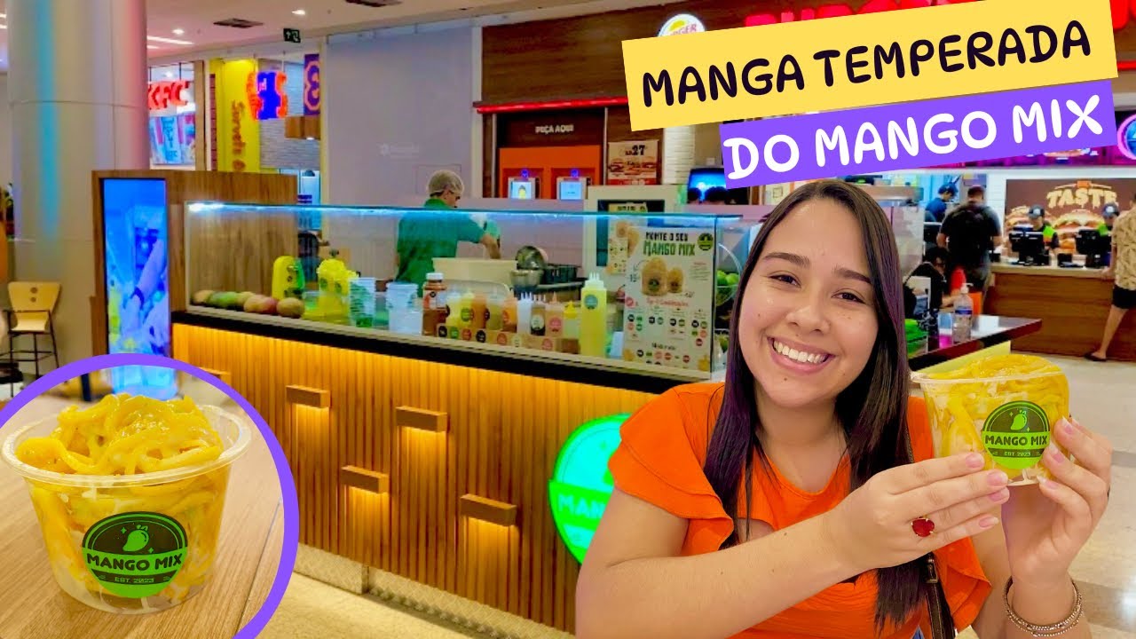 Manga temperada mais famosa da internet | Mango Mix no Shopping Parangaba em Fortaleza 2025