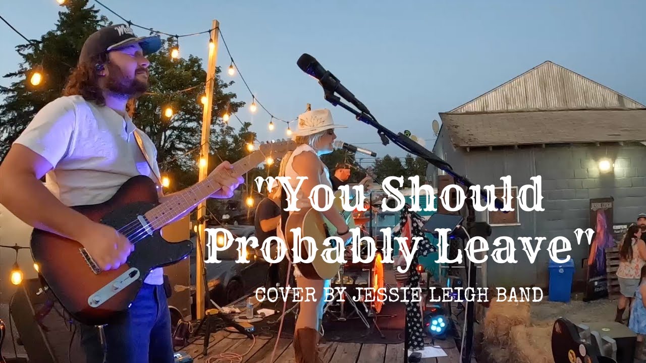 You Should Probably Leave - Chris Stapleton (Cover by the Jessie Leigh Band)