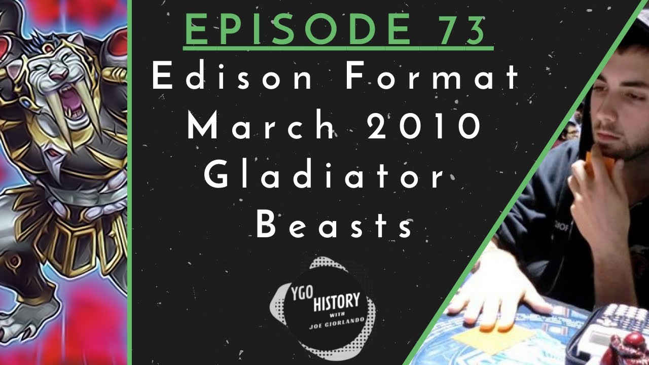 Yu-Gi-Oh History w/Joe Giorlando: Gladiator Beasts (Edison 2010)