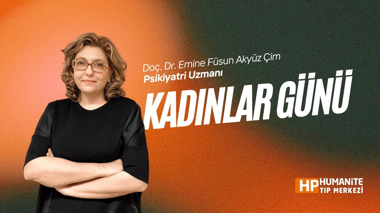 Doç. Dr. Emine Füsun Akyüz Çim | 8 Mart Dünya Kadınlar Günü
