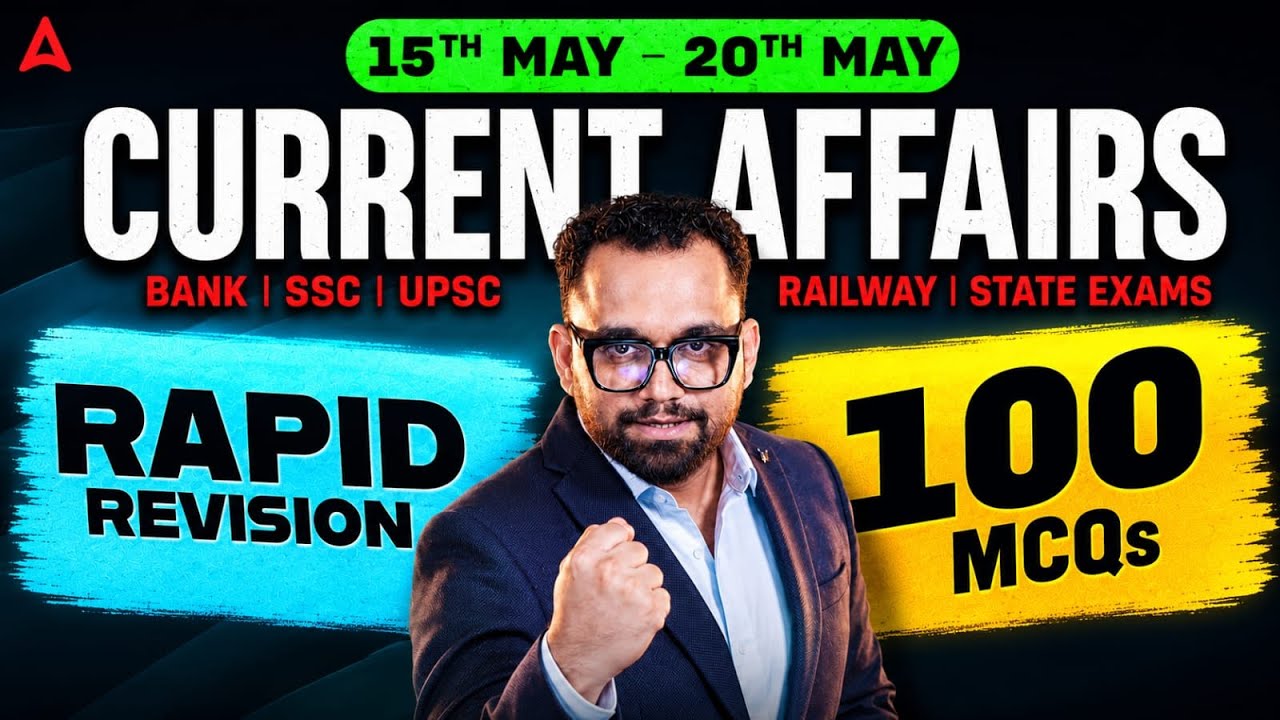Current Affairs Weekly Revision | 15th May-20th May 2026 Current Affairs | By Ashish Gautam
