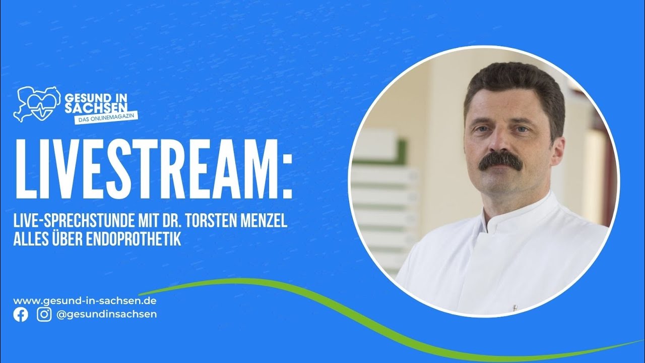 Live-Sprechstunde mit Dr. Torsten Menzel – Alles über Endoprothetik