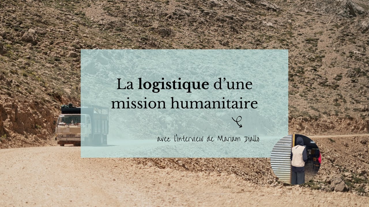 16. La logistique d'une mission humanitaire