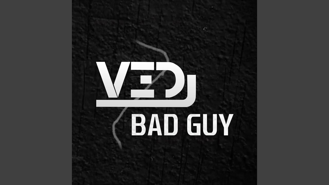 Bad Guy