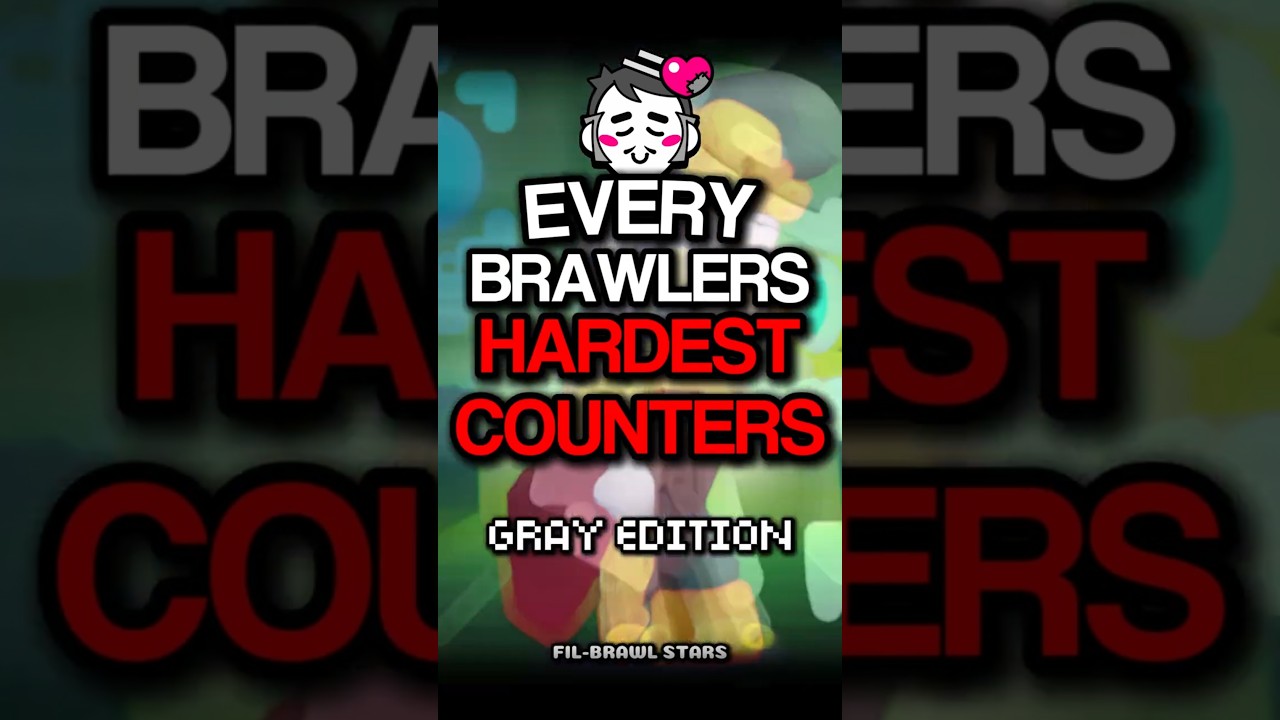 Every Brawlers HARDEST Counters | Gray #brawlstars #shorts