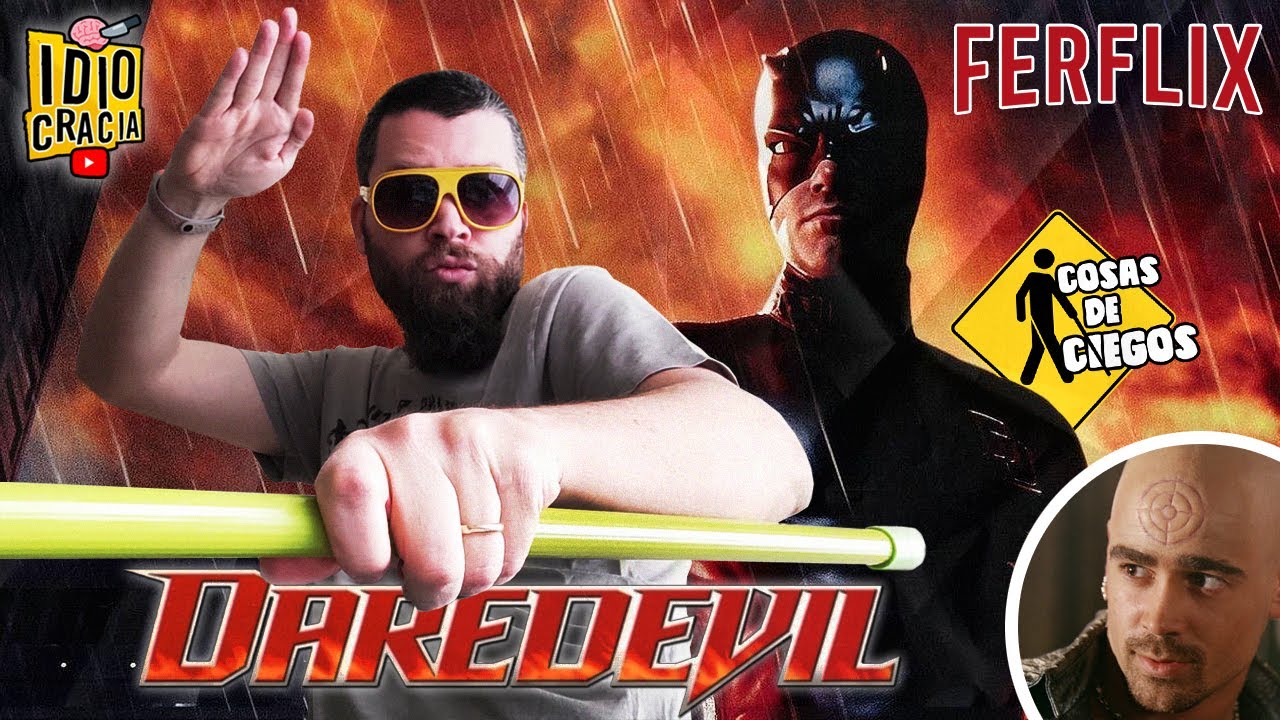 FERFLIX 'DAREDEVIL' (2003) · CRÍTICA Y OPINIÓN · El ciego que ve