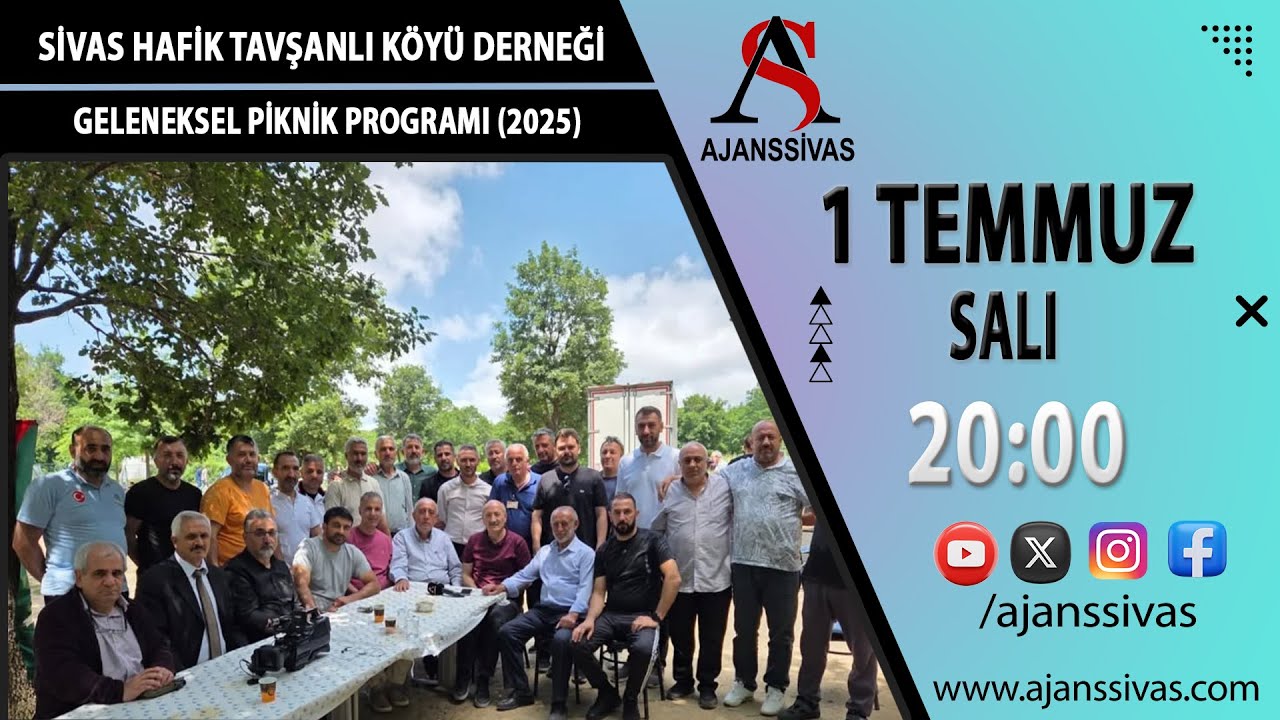 SİVAS HAFİK TAVŞANLI KÖYÜ DERNEĞİ GELENEKSEL PİKNİK PROGRAMI